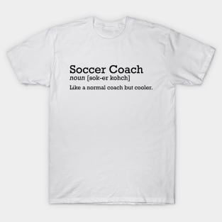 Soccer Coach funny t-shirt T-Shirt
